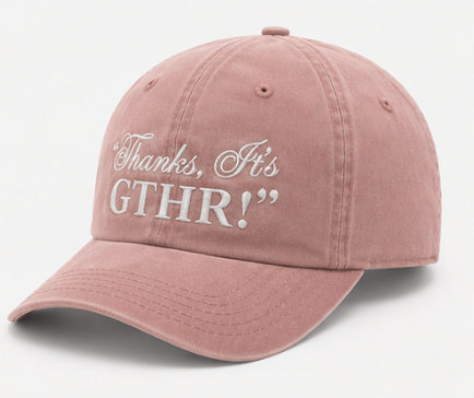 "Thanks It's GTHR!" Hat